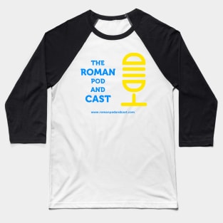 The Roman Pod and Cast White Baseball T-Shirt